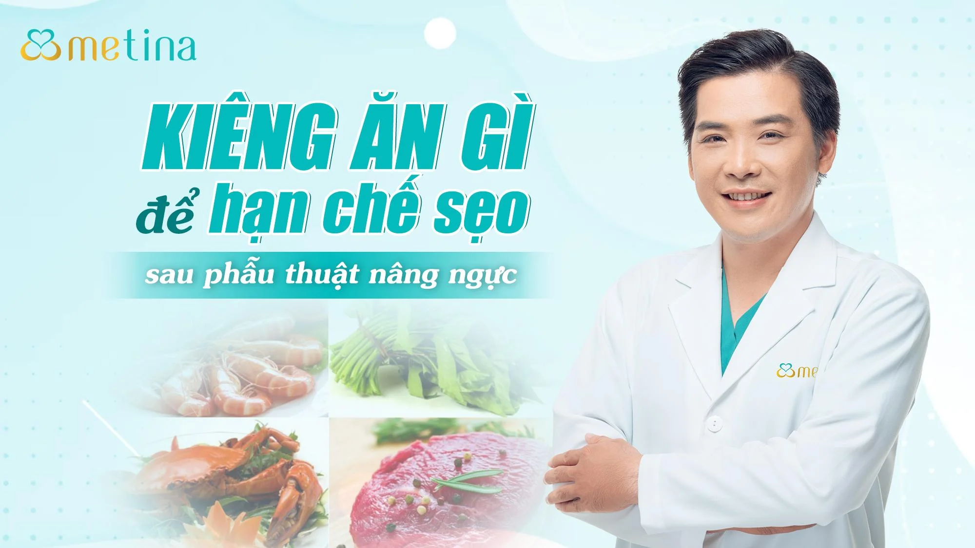Kiêng ăn gì để hạn chế sẹo sau phẫu thuật nâng ngực? - Dr. Châu Thanh Phong - Thẩm mỹ 3 vòng